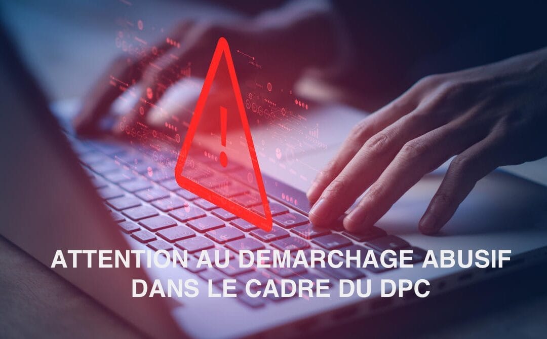 Démarchage abusif dans le cadre du DPC